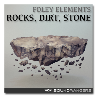 Foley Elements: Rocks, Dirt and Stone